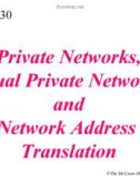 Lecture TCP-IP protocol suite - Chapter 30: Private networks, virtual private networks, and network address translation