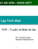 Lập Trình Web: PHP. Truyền và Nhận dữ liệu - GV: Trần Đình Nghĩa