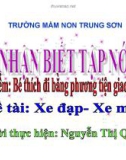 Bài giảng mầm non - Nhận biết tập nói: Xe đạp, xe máy