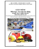 Giáo trình An toàn lao động (Nghề: May thời trang - Trung cấp) - Trường CĐ nghề Kỹ thuật Công nghệ