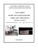 Giáo trình Giác sơ đồ trên máy tính (Nghề: May thời trang - Cao đẳng) - Trường CĐ Nghề Kỹ thuật Công nghệ