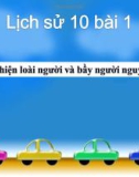 Bài giảng Lịch sử 10 bài 1: Sự xuất hiện loài người và bầy người nguyên thủy