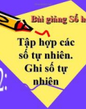 Bài giảng Tập hợp các số tự nhiên - Toán 6 - GV.L.T.Đức