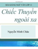 Bài giảng Ngữ văn 12: Chiếc thuyền ngoài xa