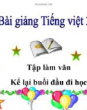 Slide bài Tập làm văn: Kể lại buổi đầu em đi học - Tiếng việt 3 - GV.N.Tấn Tài