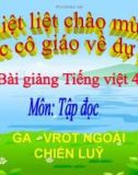 Slide bài Tập đọc: Ga-vrốt ngoài chiến lũy - Tiếng việt 4 - GV.Lâm Ngọc Hoa