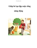 Giúp bé tạo lập cuộc sống năng động