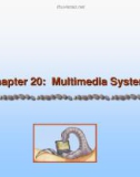 Operating System Concepts - Chapter 20: Multimedia Systems