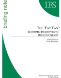 THE 'FAT TAX': ECONOMIC INCENTIVES TO REDUCE OBESITY