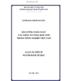 Luận án Tiến sĩ Kinh tế học: Đo lường năng suất các nhân tố tổng hợp (TFP) trong nông nghiệp Việt Nam