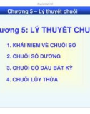 Bài giảng Chương 5: Lý thuyết chuỗi