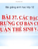 Bài giảng Sinh học lớp 12 bài 37: Các đặc trưng cơ bản của quần thể sinh vật