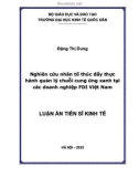 Luận án Tiến sĩ Kinh tế: Nghiên cứu nhân tố thúc đẩy thực hành quản lý chuỗi cung ứng xanh tại các doanh nghiệp FDI Việt Nam