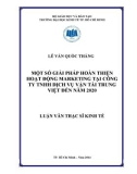 Luận văn Thạc sĩ Kinh tế: Các giải pháp hoàn thiện các hoạt động marketing của Công ty TNHH Dịch vụ Vận tải Trung Việt