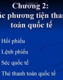 Tài liệu ngân hàng tín dụng - chương 2 - Các phương tiện thanh toán quốc tế