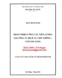 Luận văn Thạc sĩ Quản trị kinh doanh: Hoàn thiện công tác tiền lương tại Công ty Dịch vụ Viễn thông - VNPT Đà Nẵng