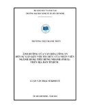 Luận văn Thạc sĩ Kinh tế: Ảnh hưởng của văn hóa công ty đến sự gắn kết với tổ chức của nhân viên ngành hàng tiêu dùng nhanh (FMCG) trên địa bàn Tp.HCM