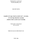 Tóm tắt Luận án Tiến sĩ Ngữ văn: Nghiên cứu đặc trưng ngôn ngữ - văn hóa từ ngữ địa phương Nam Bộ (trong thơ ca dân gian Nam Bộ)