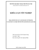 Khóa luận tốt nghiệp: Chỉ số năng lực cạnh tranh cấp tỉnh PCI và giải pháp cải thiện môi trường kinh doanh tại Hà Nội