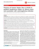 Báo cáo y học: Presence of Human Herpes Virus 6 (HHV6) in pediatric lymphomas: impact on clinical course and association with cytomegalovirus infection