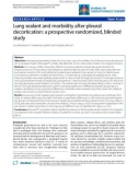 Báo cáo y học: Lung sealant and morbidity after pleural decortication: a prospective randomized, blinded study