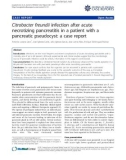 báo cáo khoa học: Citrobacter freundii infection after acute necrotizing pancreatitis in a patient with a pancreatic pseudocyst: a case report