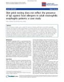 Báo cáo y học: Skin prick testing does not reflect the presence of IgE against food allergens in adult eosinophilic esophagitis patients: a case study.