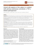 báo cáo khoa học: Littoral cell angioma of the spleen in a patient with previous pulmonary sarcoidosis: a TNF-α related pathogenesis?