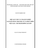 Luận văn Thạc sĩ Kinh tế: Hiệu quả cho vay doanh nghiệp tại Ngân hàng thương mại cổ phần Đầu tư và Phát triển Việt Nam – Chi nhánh Đông Sài Gòn