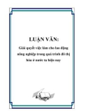 LUẬN VĂN: Giải quyết việc làm cho lao động nông nghiệp trong quá trình đô thị hóa ở nước ta hiện nay