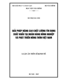 Luận án Tiến sĩ Kinh tế: Giải pháp nâng cao chất lượng tín dụng xuất khẩu tại Ngân hàng Nông nghiệp và Phát triển nông thôn Việt Nam