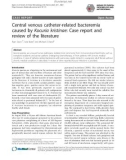 Báo cáo sinh học: Central venous catheter-related bacteremia caused by Kocuria kristinae: Case report and review of the literature