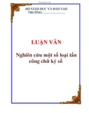 LUẬN VĂN: Nghiên cứu một số loại tấn công chữ ký số