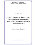 Luận văn Thạc sĩ Kinh tế: Vàng là kênh trú ẩn an toàn hay là công cụ phòng ngừa rủi ro đối với kênh đầu tư chứng khoán - Ứng dụng mô hình DCC-GARCH