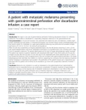 Báo cáo y học: A patient with metastatic melanoma presenting with gastrointestinal perforation after dacarbazine infusion: a case report