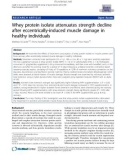 Báo cáo y học: Whey protein isolate attenuates strength decline after eccentrically-induced muscle damage in healthy individuals