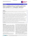 Báo cáo y học: Matrix metalloproteinase-9 predicts pulmonary status declines in a1-antitrypsin deficiency