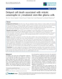 Báo cáo khoa học: Delayed cell death associated with mitotic catastrophe in g-irradiated stem-like glioma cells