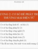 Bài giảng Thương mại điện tử (Electronic Commerce) - Chương 2: Cơ sở để phát triển thương mại điện tử