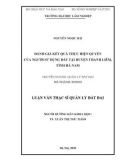 Luận văn Thạc sĩ Quản lý đất đai: Đánh giá kết quả thực hiện quyền của người sử dụng đất tại huyện Thanh Liêm, tỉnh Hà Nam