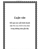 Luận văn: Kết quả sản xuất kinh doanh của Nhà máy thiết bị bưu điện trong những năm gần đây