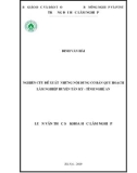 Luận văn Thạc sĩ Khoa học Lâm nghiệp: Nghiên cứu đề xuất những nội dung cơ bản quy hoạch lâm nghiệp huyện Tân Kỳ - tỉnh Nghệ An giai đoạn 2009-2018