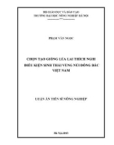 Luận án Tiến sĩ: Chọn tạo giống lúa lai thích nghi điều kiện sinh thái vùng núi Đông Bắc Việt Nam