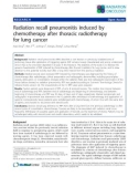 Báo cáo khoa học: Radiation recall pneumonitis induced by chemotherapy after thoracic radiotherapy for lung cancer