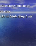 Bài giảng Tâm lý học: Chương 6 - Tình cảm và ý chí