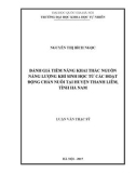 Luận văn Thạc sĩ: Đánh giá tiềm năng khai thác nguồn năng lượng khí sinh học từ các hoạt động chăn nuôi tại huyện Thanh Liêm, tỉnh Hà Nam