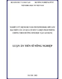 Luận án Tiến sĩ Nông nghiệp: Nghiên cứu bệnh do nấm Phytophthora spp. gây hại trên cây ăn quả có múi và biện pháp phòng chống theo hướng sinh học tại Cao Bằng