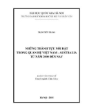 Luận văn Thạc sĩ Châu Á học: Những thành tựu nổi bật trong quan hệ Việt Nam – Australia từ năm 2000 đến nay