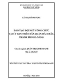 Tóm tắt luận văn thạc sỹ Quản trị kinh doanh: Đào tạo đội ngũ công chức tại Ủy ban nhân dân quận Hải Châu – Thành phố Đà Nẵng