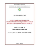 Luận văn Thạc sĩ Kinh tế: Quản trị rủi ro tín dụng tại Ngân hàng Thương mại Cổ phần Ngoại Thương Việt Nam Chi nhánh Long An